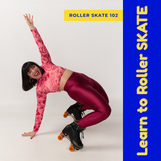 Roller Skate 102